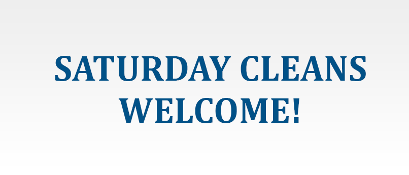 Saturday Cleans Welcome